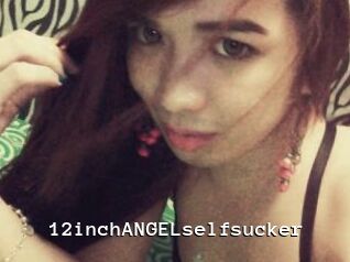 12inchANGELselfsucker Webcamsex Amateur
