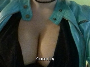 4uonly