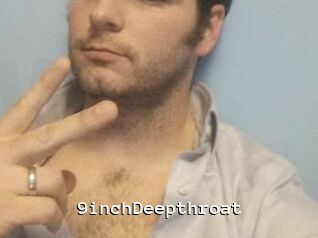 9inchDeepthroat