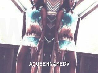 AQUEENNAMEDV