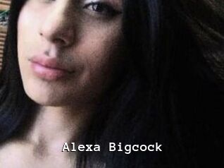 Alexa_Bigcock