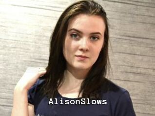 AlisonSlows