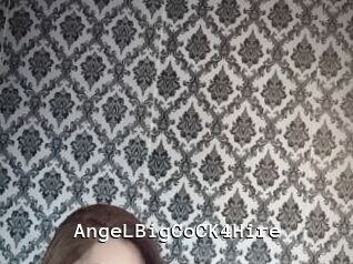 AngeLBigCoCK4Hire