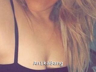 AnikaBang