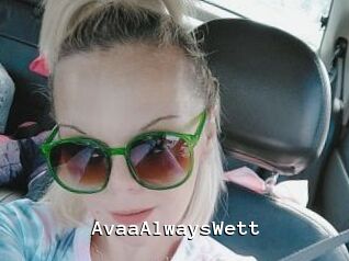 AvaaAlwaysWett