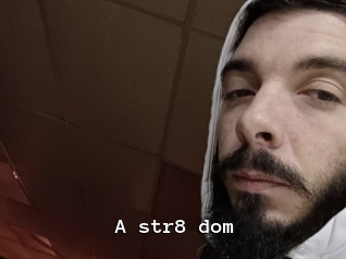 a_str8_dom Webcamsex Amateur