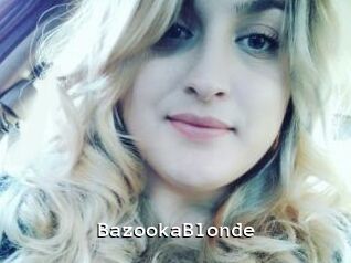 BazookaBlonde