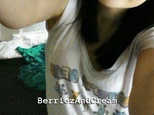 BerriezAndCream