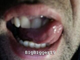 BigBigger19