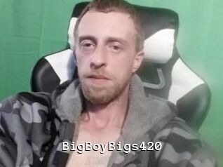 BigBoyBigs420