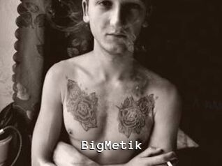 BigMetik