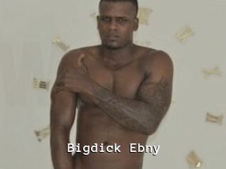 Bigdick_Ebny