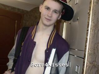 Born4Kisses