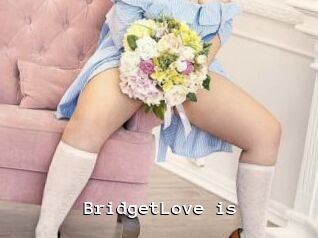 BridgetLove_is