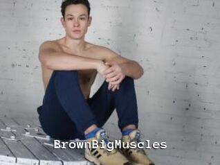 BrownBigMuscles