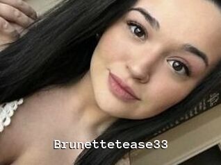 Brunettetease33