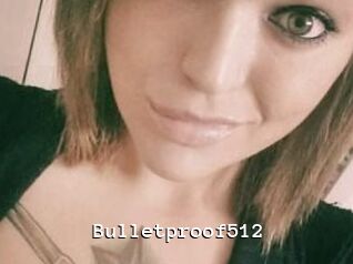 Bulletproof512