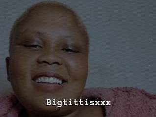 Bigtittisxxx