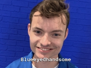 Blueeyedhandsome