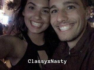 ClassyxNasty