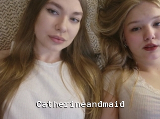 Catherineandmaid