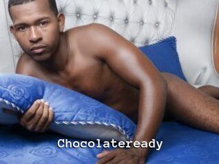 Chocolateready