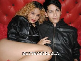 DESTROYERLOLA