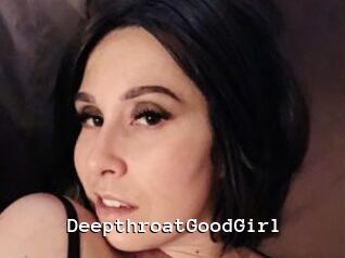 DeepthroatGoodGirl