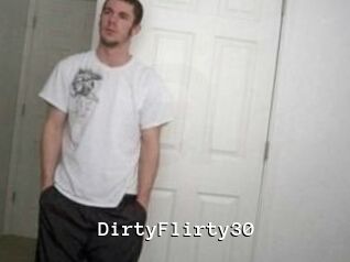 DirtyFlirty30