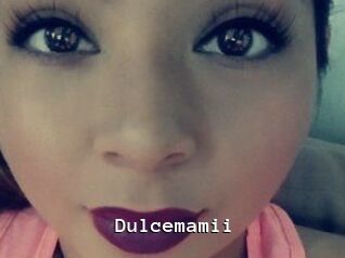 Dulcemamii