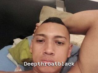 Deepthroatblack