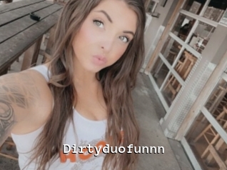 Dirtyduofunnn
