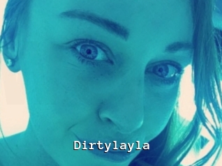 Dirtylayla