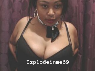 Explodeinme69