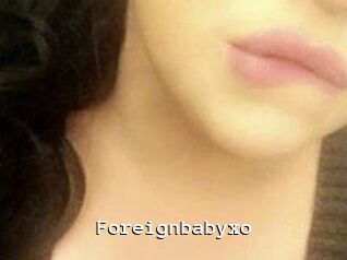 Foreignbabyxo