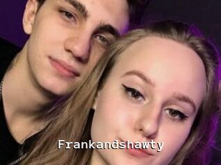 Frankandshawty