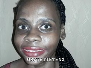 GROTETIETENX