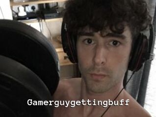 Gamerguygettingbuff