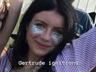 Gertrude_ignitions