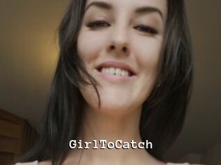 GirlToCatch