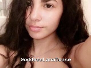GoddessLanaTease