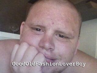 GoodOldFashionLoverBoy