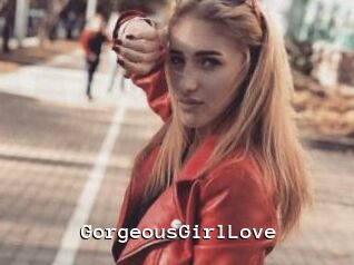 GorgeousGirlLove