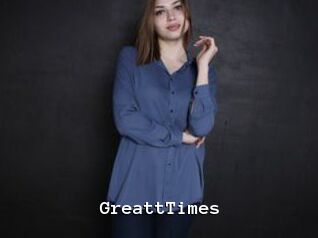 GreattTimes