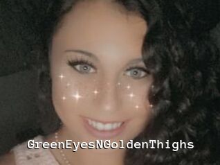 GreenEyesNGoldenThighs
