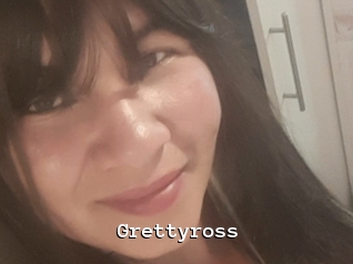 Grettyross