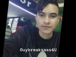 Guybreaksass4U
