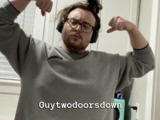 Guytwodoorsdown