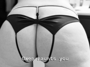 Gwen_haunts_you