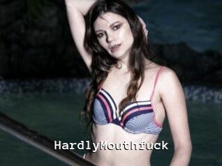 HardlyMouthfuck